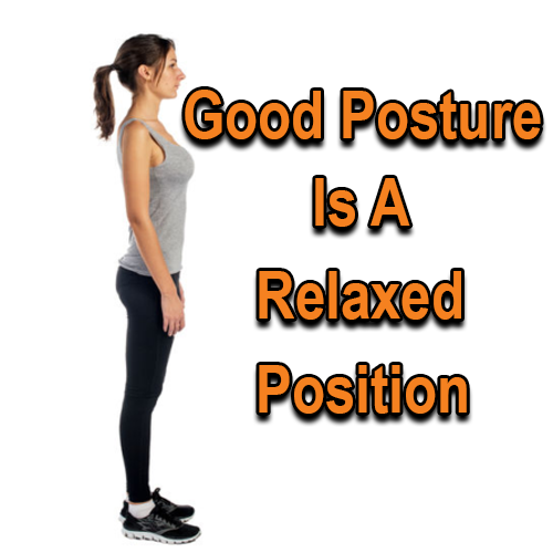 Good Posture is a Relaxed Position