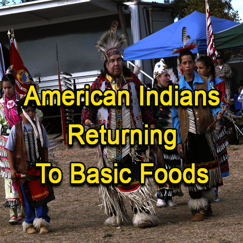 American Indians Returning To Basic Foods