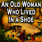 An Old Woman Who Lived In a Shoe