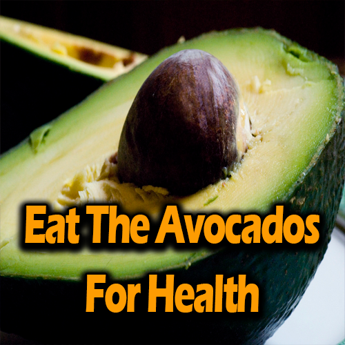 Eat The Avocados For Health