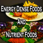 Energy Dense Foods And Nutrient Foods