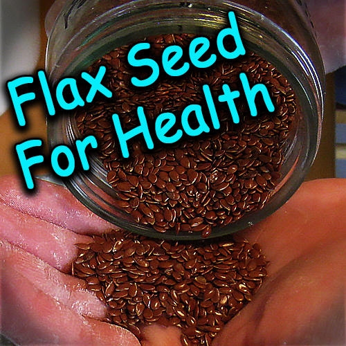 Flax Seed For Health