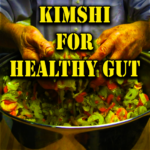 Kimshi For Healthy Gut