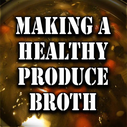 Making a Healthy Produce Broth