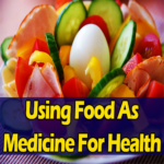 Using Food As Medicine For Health
